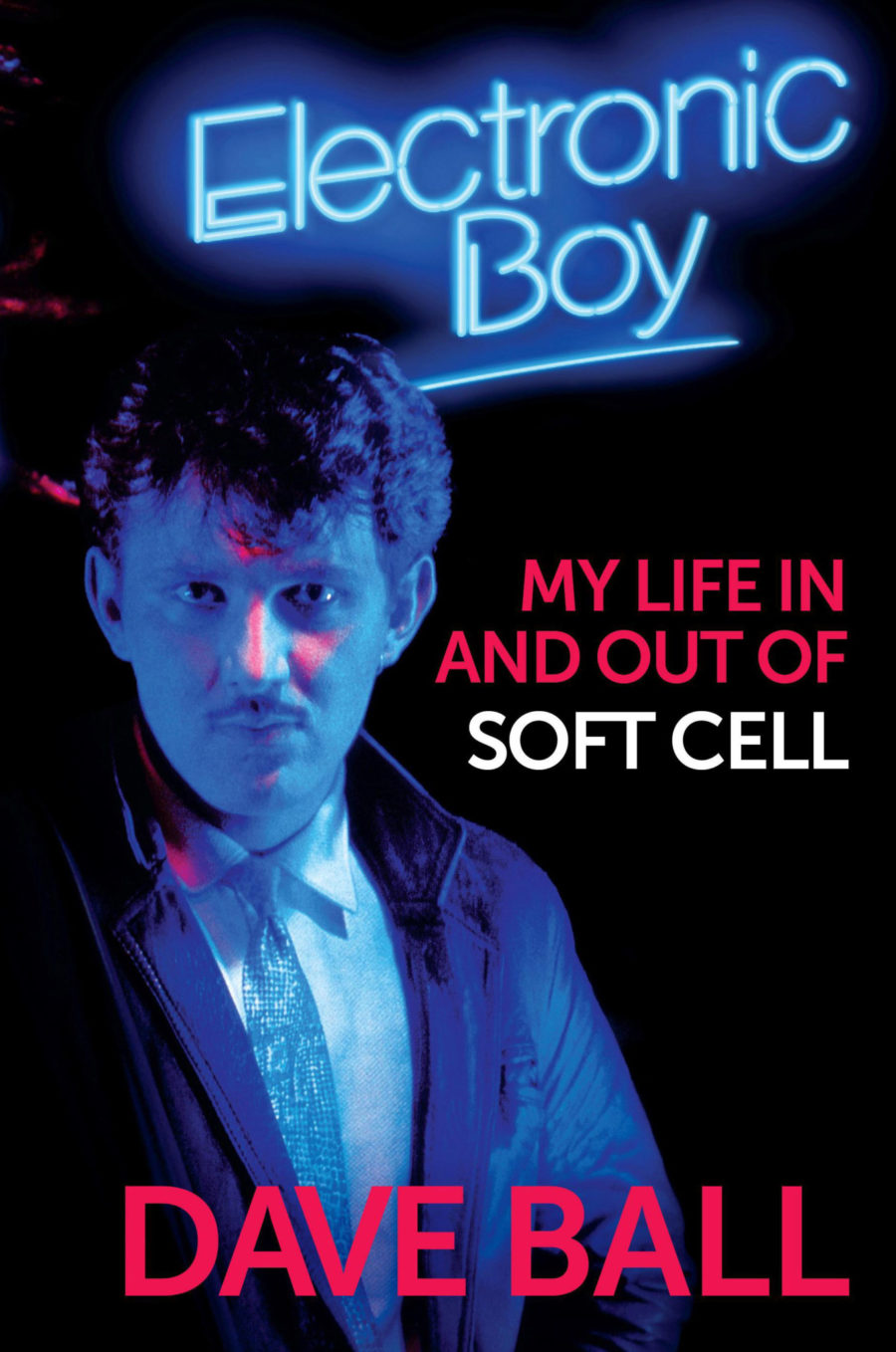 Dave Ball’s autobiography ‘Electronic Boy’